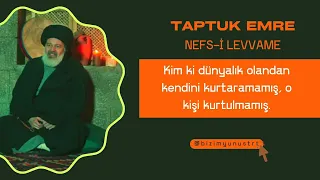 TAPTUK EMRE - NEFSİ LEVVAME