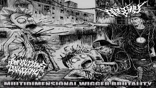 Infectious Jelqing / Arseny - Multidimensional Wigger Brutality (2022) Full Split [Bass Boost]