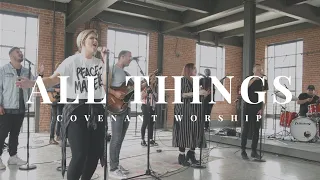 All Things | Covenant Worship