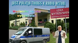 JUST POLICJA THINGS X RADIO BETON - WYCIECZKA NA IZBĘ WYTRZEŹWIEŃ