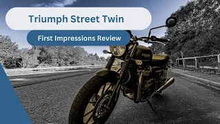 Triumph Street Twin 900 1st Impressions review. An impressive Motorcycle!