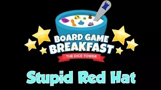 Board Game Breakfast - Stupid Red Hat