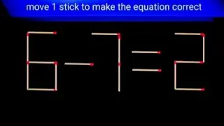 Move 1 Stick to make the Equation Correct