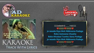 Jo Wada Kiya Woh Nibhana Padega KARAOKE With Lyrics