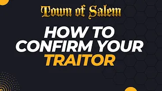 WE CONFIRMED THE TRAITOR YET AGAIN - Town of Salem - Town Traitor Hex Master