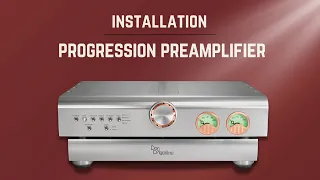 Progression Preamplifier Installation