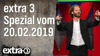 Extra 3 Spezial: Der reale Irrsinn XXL vom 20.02.2019 | extra 3 | NDR