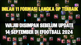 INILAH 11 FORMASI LANGKA TERBAIK WAJIB DISIMPAN SEBELUM UPDATE 14 SEPTEMBER DI EFOOTBALL 2024