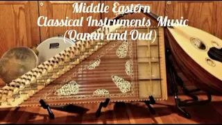 | Beautiful Middle Eastern, Arabic Classical Instruments Music | Qanun | Oud |