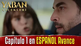 Yaban Çiçekleri Capítulo 1 en ESPAÑOL Avance