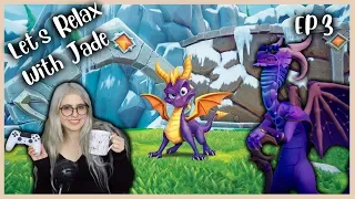 Let's Relax with Jade Ep3 Spyro Reignited Trilogy