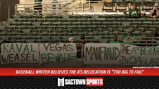 Baseball writer Maury Brown: The Oakland Athletics move is "too big to fail"
