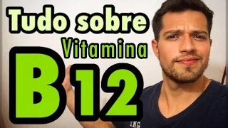 Vitamina B12 | Tudo Que Você Precisa Saber | Virou Vegan ?