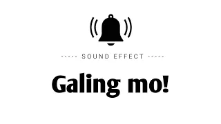 "Galing mo!" (Sound Effect)