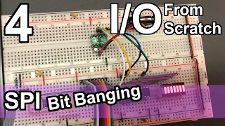 SPI (Bit Banging)- IO from Scratch - Part 4