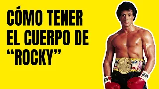 Cómo Tener el Cuerpo de Rocky Balboa | Rutina y dieta de Sylvester Stallone 💪