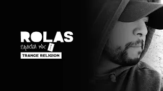 #ROLAS - TRANCE RELIGION - SPECIAL MIX 1