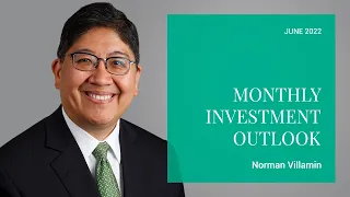 Monthly Investment Outlook  - June 2022