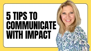 5 Tips to Communicate Effectively in the Workplace