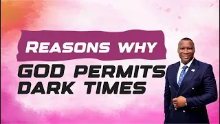 Reasons why God permits dark times | Faith | victoratenaga.com