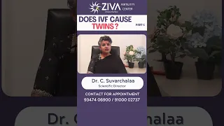 Does IVF Cause Twins Part-1 || Multiple Pregnancy || IVF || Dr C Suvarchalaa || ZIVA Fertilityy