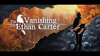 The Vanishing of Ethan Carter Прохождение