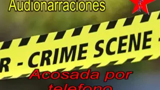 Crimenes Imperfectos - Acosada por telefono