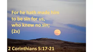 2 Corinthians 5:17-21, Therefore if any man be in Christ,KJV,singalong w lyrics, Eb