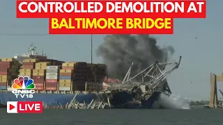 Baltimore Bridge LIVE: Crews in Baltimore Conduct Controlled Demolition of Collapsed Bridge | N18G