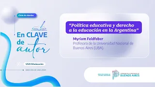 🔴Vivo - 2do Ciclo de charlas📣En clave de autor "Política educativa" 📖 Miriam Feldfeder