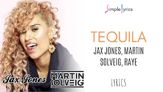 Jax Jones, Martin Solveig, RAYE, - Tequila (Lyrics)