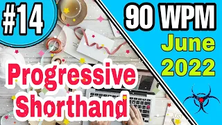 90 WPM || Exercise 14 || Progressive Shorthand June 2022 || English Shorthand