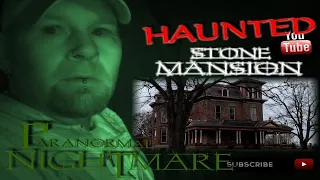 Paranormal Nightmare..  The Haunted Stone Mansion..  Living Dead Paranormal