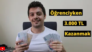 ÖĞRENCİYKEN 3.000 TL KAZANMAK | Öğrenciyken Para Kazanma Yolları