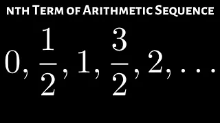 Learn How to Find the nth Term of an Arithmetic Sequence with Fractions