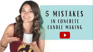 5 Common Mistakes When Making Concrete Candles or Planters