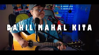 Dahil Mahal Kita - The Boyfriends (Acoustic Cover)