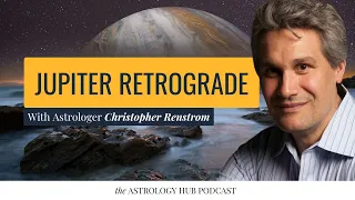 Jupiter Retrograde: What to Do When You Run Out of Luck w/ Christopher Renstrom