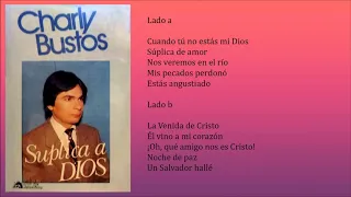 Charlie Bustos - Súplica a Dios (CASSETTE COMPLETO)