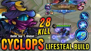 28 Kills!! Monster Midlane Cyclops LifeSteal Build Auto SAVAGE!! - Build Top 1 Global Cyclops ~ MLBB