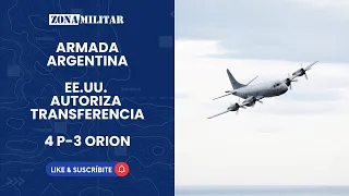 Junto a los F-16, el gobierno de EE.UU. autorizó la transferencia de 4 P-3 Orion a la Argentina