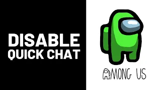 How to DISABLE QUICK CHAT on Among Us