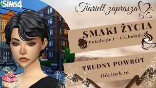 The Sims 4 Challenge 🧁Smaki Życia odcinek 19🧁 Trudny powrót🧁Wyzwanie Wielopokoleniowe