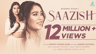 Saazish (Official Video)- Afsana Khan Ft Sawan Rupowali | Tee Kay -Raja Sharma- New Hindi Songs 2021