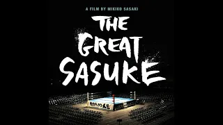 The Great Sasuke Feature Documentary