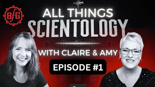 All Things Scientology #1 - Claire Headley & Amy Scobee - Danny Masterson Found Guilty & Jailed!