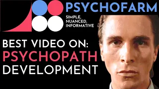 How Psychopaths Are Made (Psychopaths Childhood and  the Development of Psychopathy)