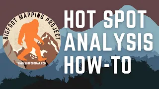 Bigfoot Mapping Project Hotspot Analysis How To