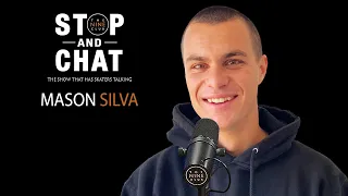 Mason Silva - Stop And Chat | The Nine Club With Chris Roberts