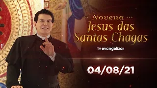 3º dia - Novena de Jesus das Santas Chagas | 04/08/21